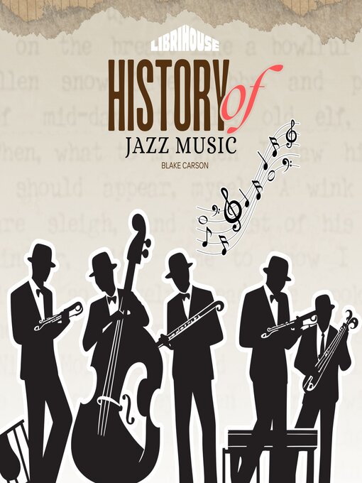 Title details for History of Jazz Music by Blake Carson - Available